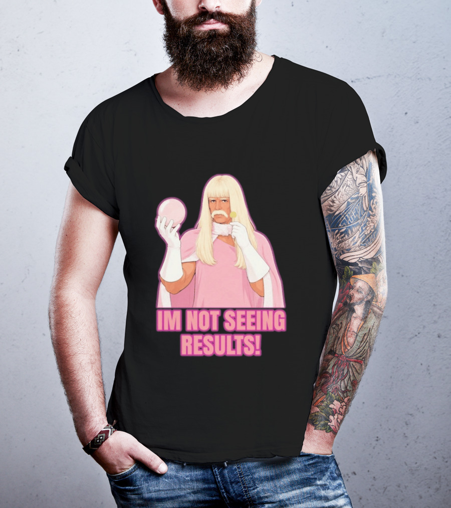 I'm Not Seeing Results Gentlemen Broncos Comedy Movie T-Shirt