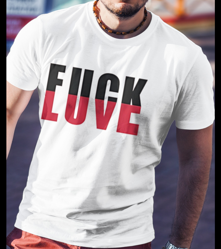 F*** And Love Bold Text Red And Black T-Shirt