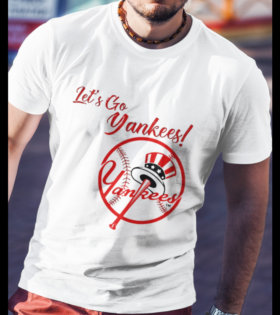 Let's Go Yankees Baseball Team Supporter's Edition T-Shirt