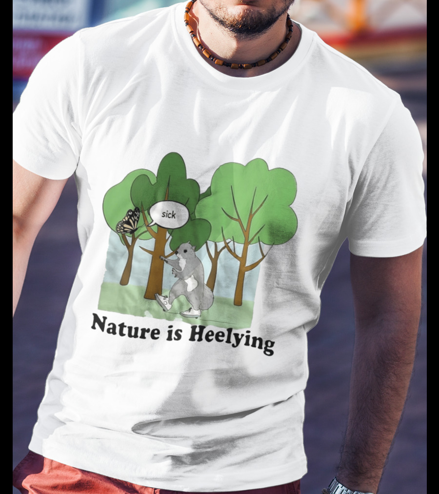 Nature Is Heelying Squirrel Sick Butterfly Trees T-Shirt