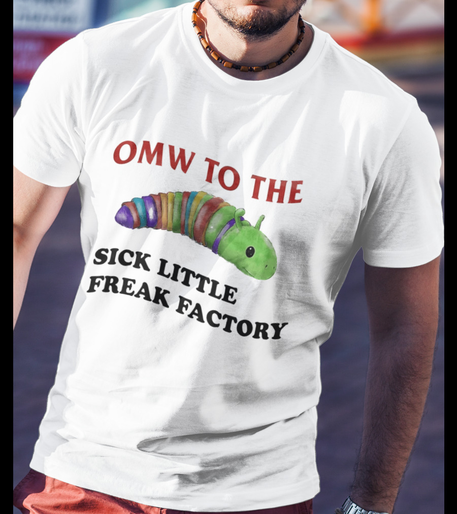 OMW To The Sick Little Freak Factory Caterpillar T-Shirt