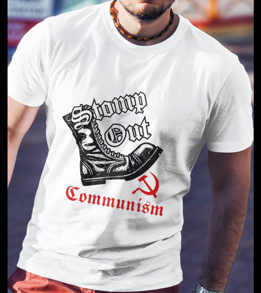 Stomp Out Communism Boot With Hammer And Sickle T-Shirt