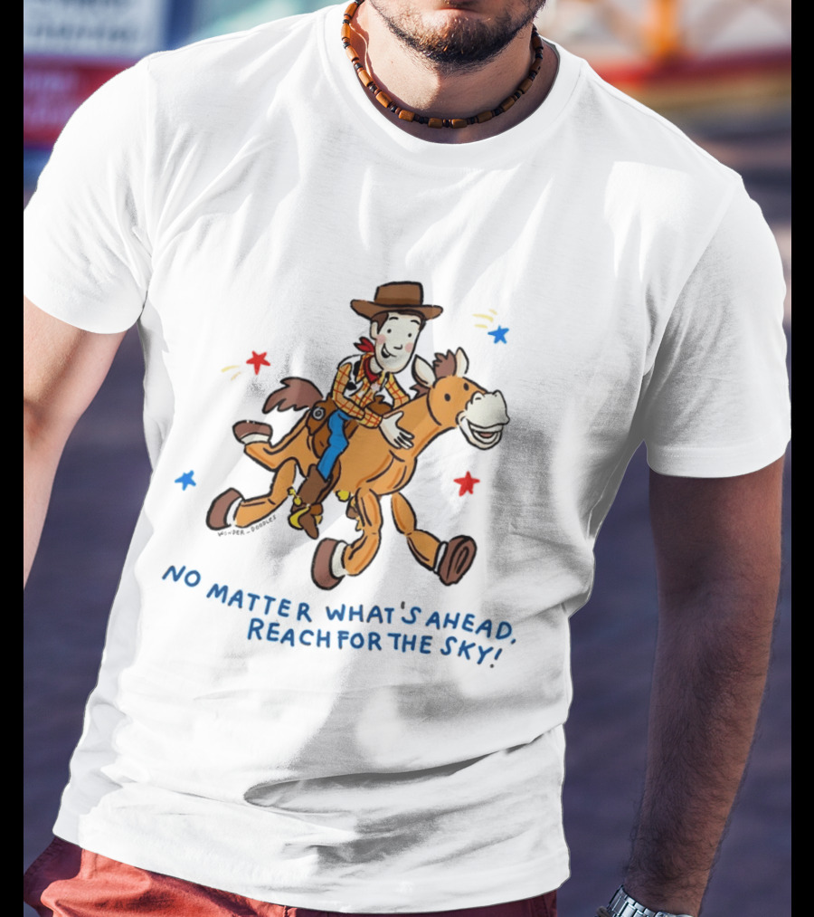 Woody Bullseye No Matter What's Ahead Reach For The Sky T-Shirt