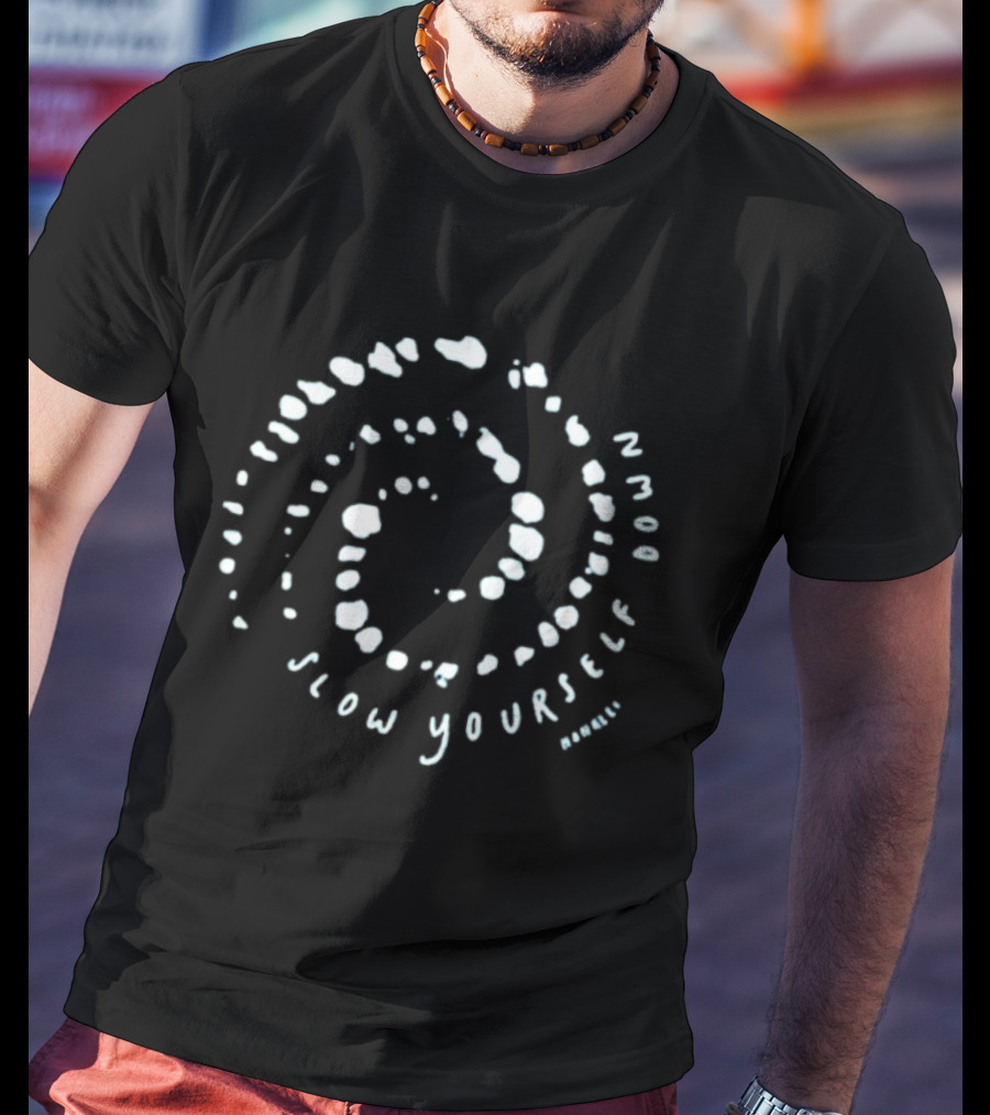 Slow Yourself Down Whale Bubble Text Spiral Circles T-Shirt