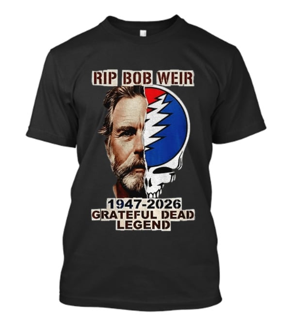 RIP Bob Weir 1947 2026 Grateful Dead Legend Musician Memorial T-Shirt