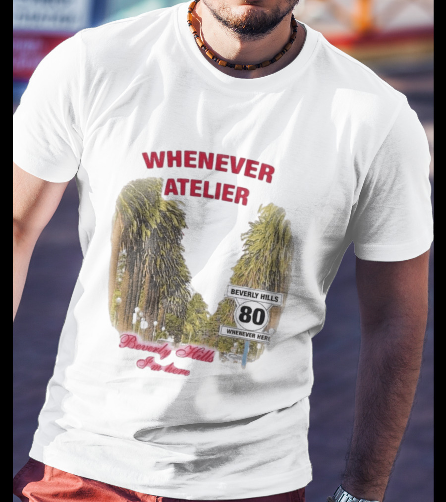 Whenever Atelier Beverly Hills I’m Here T-Shirt
