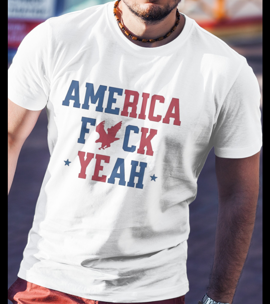 America Fck Yeah Patriotic Eagle 4th Of July T-Shirt