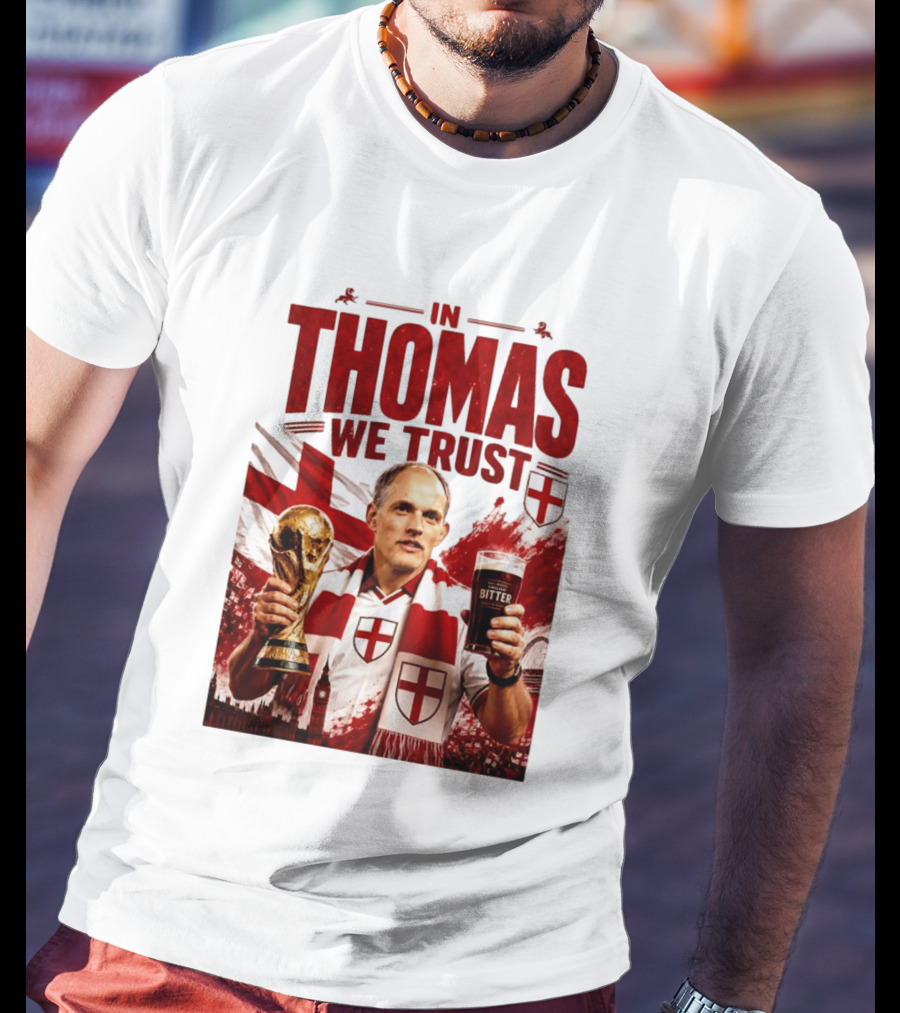 England Football Trust In Thomas Tuchel Champions Victory T-Shirt