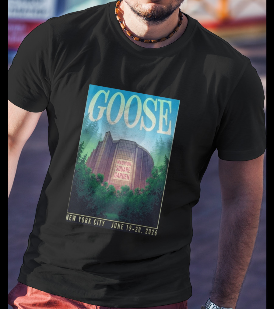 Goose Madison Square Garden New York City June 19 20 2026 T-Shirt