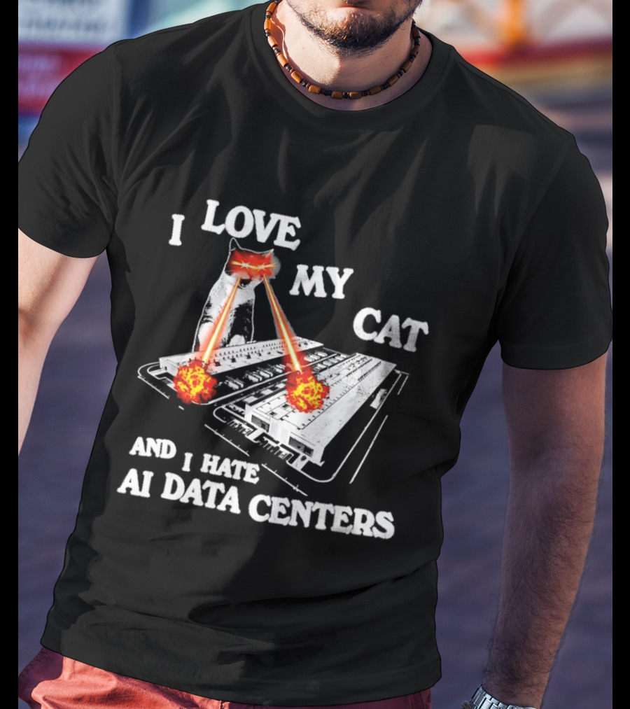 I Love My Cat Laser Eyes Destruction Of AI Data Centers T-Shirt