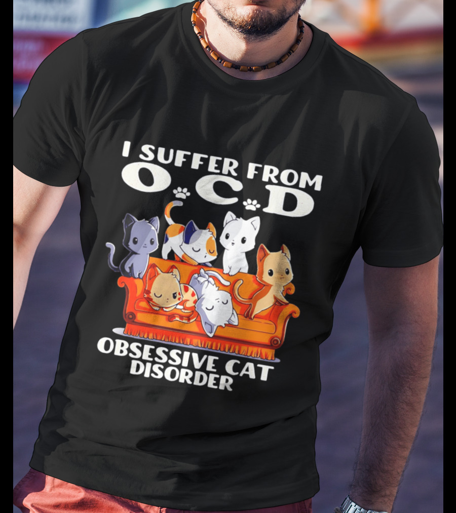 I Suffer From OCD Obsessive Cat Disorder Couch Full Of Cute Cats T-Shirt