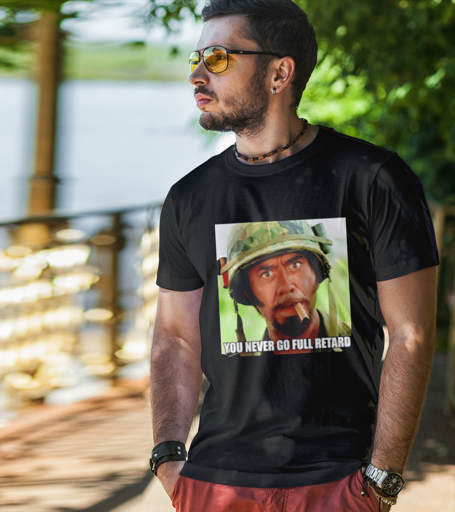 Kirk Lazarus You Never Go Full Retard Tropic Thunder Meme T-Shirt