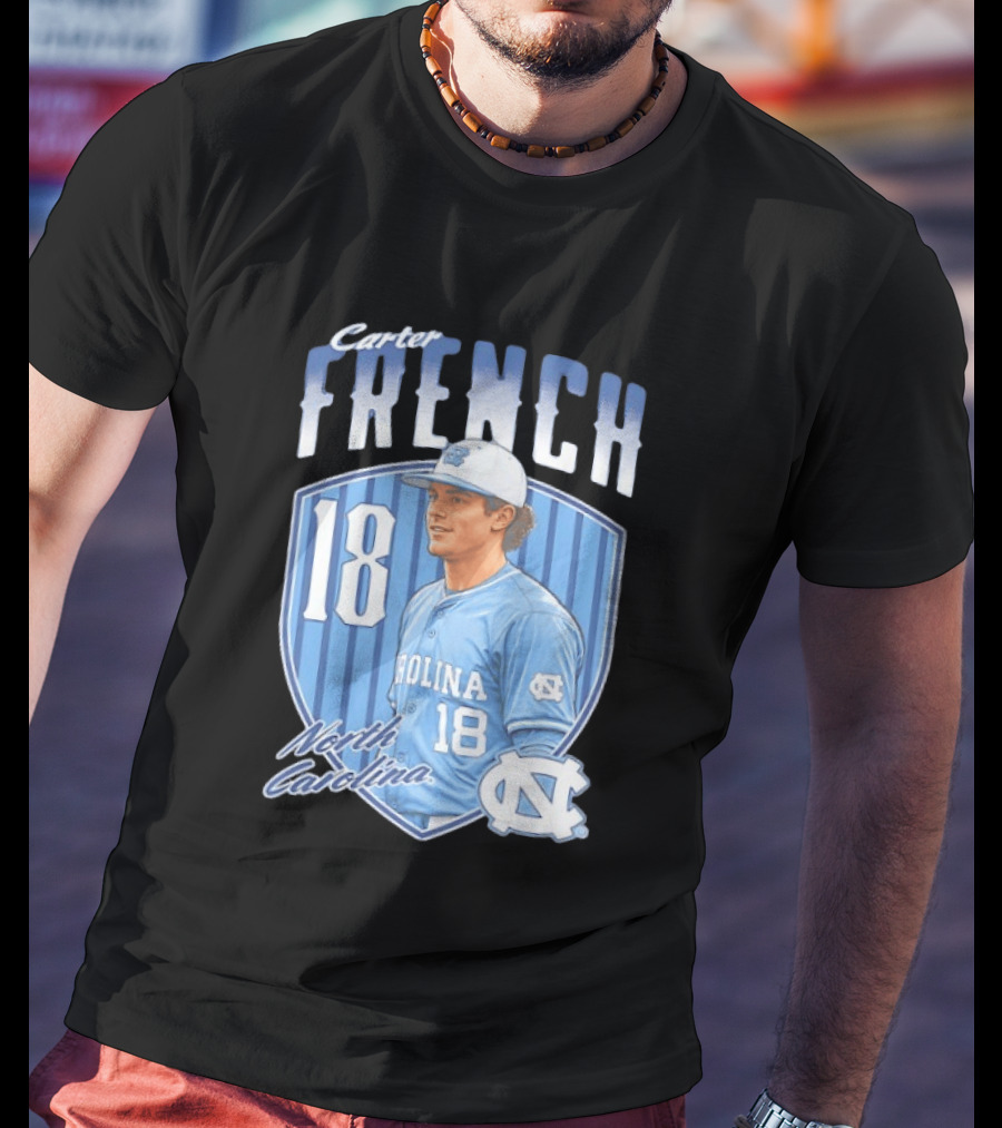 Carter French 18 North Carolina Baseball Player Tar Heels Fan Gear T-Shirt