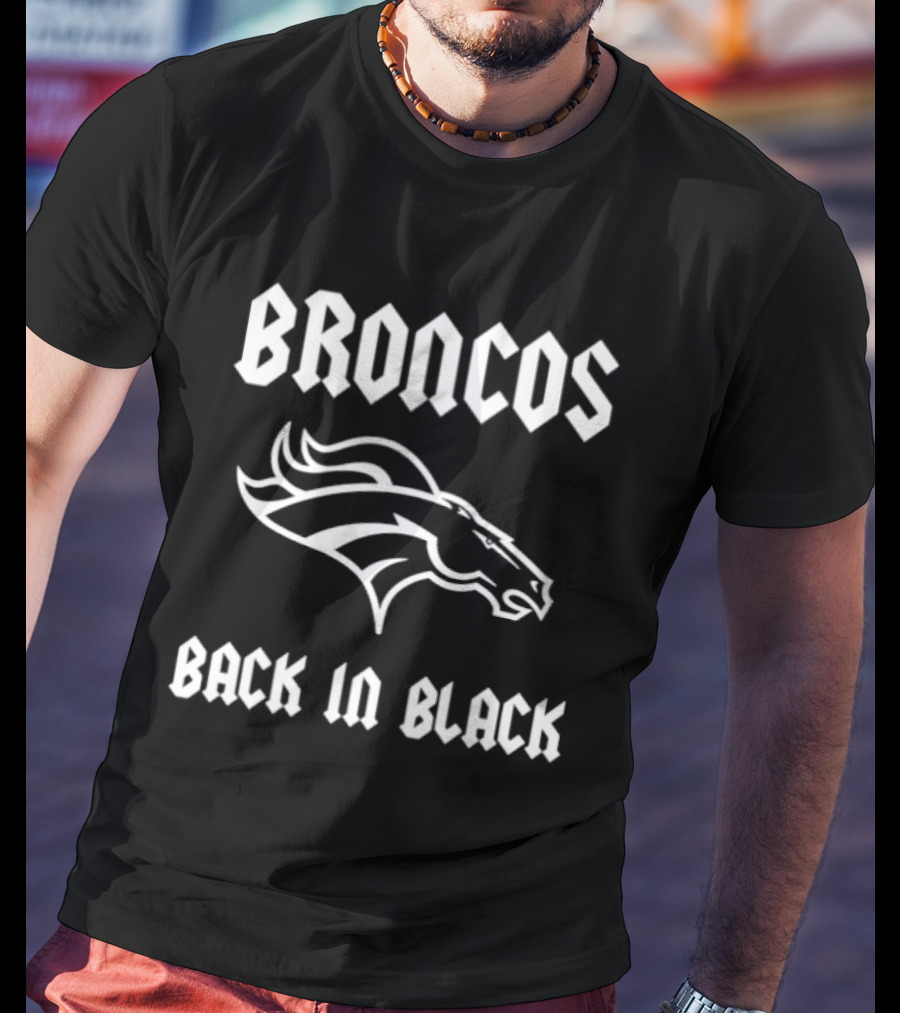 Broncos Back In Black T-Shirt