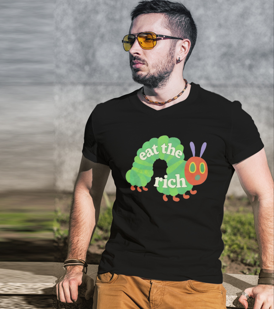 Eat The Rich Hungry Caterpillar Political Humor Text With Green Caterpillar And Red Face T-Shirt