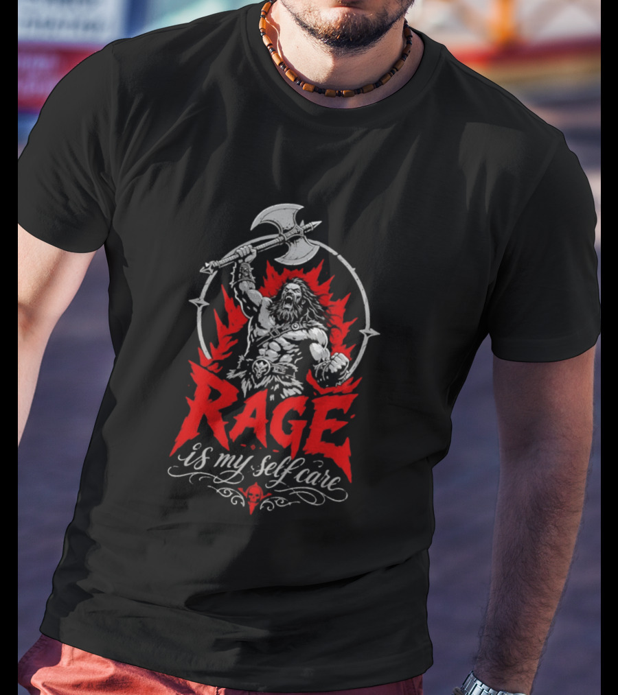 Rage Is My Self Care Barbarian Warrior Fantasy Axe Red Flames T-Shirt