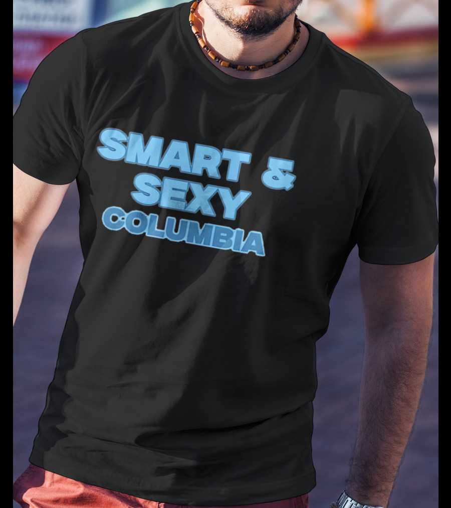 Smart & Sexy Columbia College T-Shirt