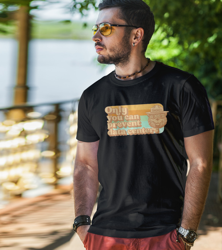 Smokey Bear Only You Can Prevent Data Centers Environmental Message T-Shirt