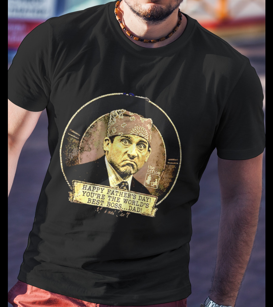 Happy Father's Day You're The World's Best Boss Dad The Office Prison Mike T-Shirt