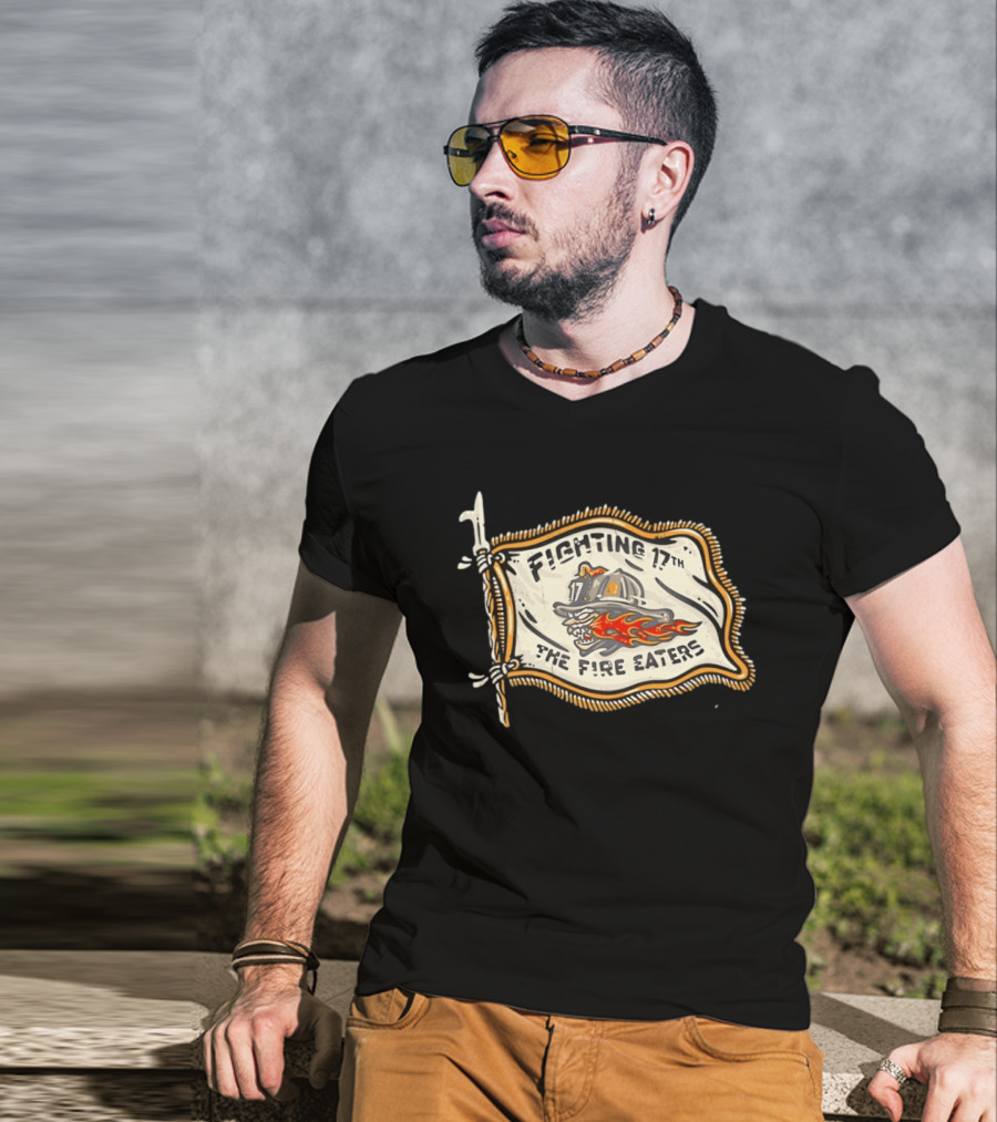 Fighting 17th The Fire Eaters Flag With Fiery Helmet And Flames T-Shirt