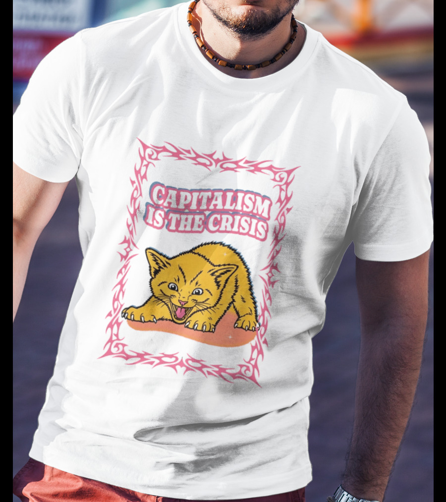 Capitalism Is The Crisis Angry Kitten Bold Text Pink Border T-Shirt