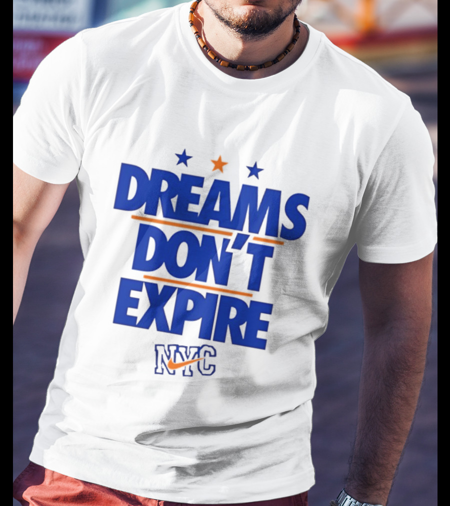 Dreams Don't Expire NYC New York City Stars And Stripes T-Shirt
