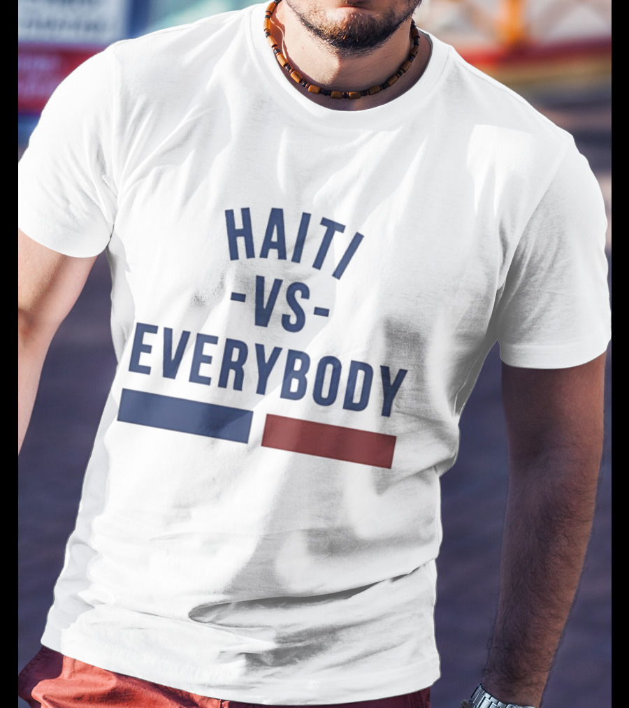Haiti Vs Everybody Haitian Flag Blue Red T-Shirt