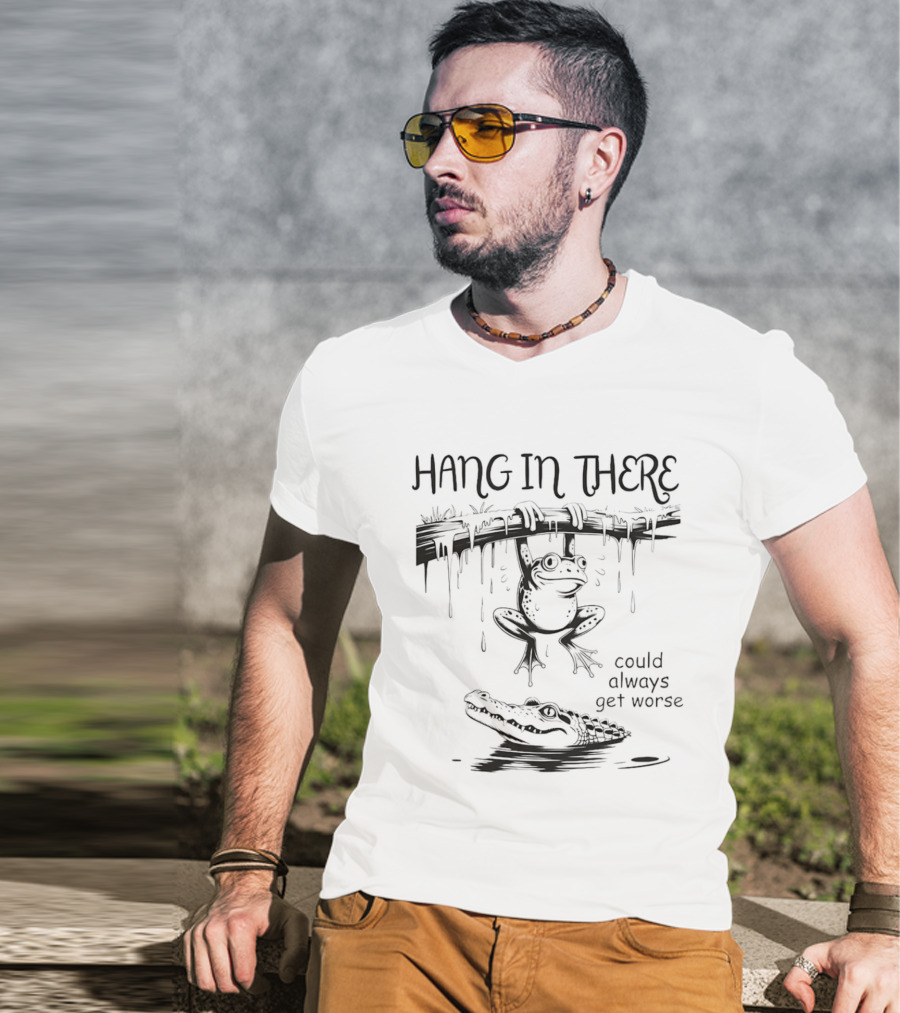 Hang In There Frog Hanging Over Alligator Could Always Get Worse T-Shirt