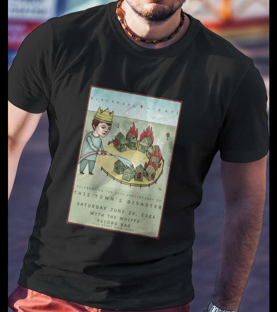 Blackpool Lights This Town's Disaster 20th Anniversary June 20 2026 Record Bar Kansas City T-Shirt