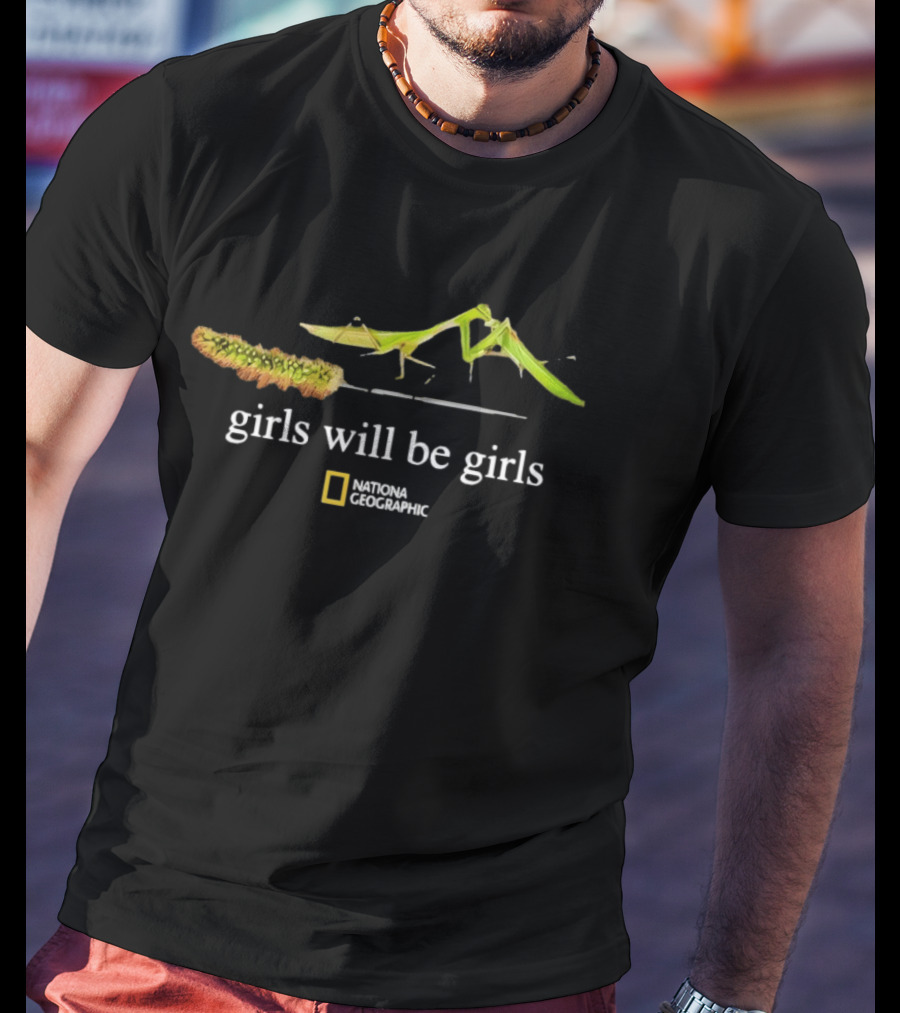 Girls Will Be Girls Praying Mantises Eating Insects National Geographic T-Shirt