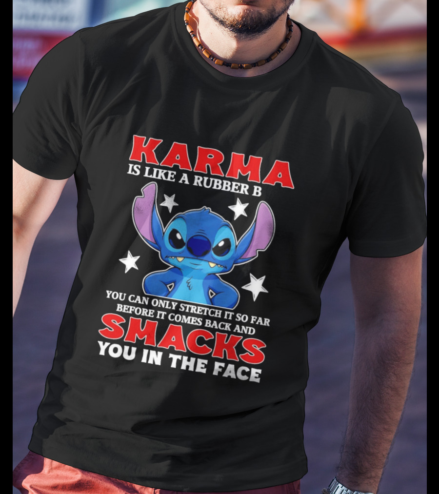 Karma Is Like A Rubber Band Smacks You In The Face Stitch T-Shirt