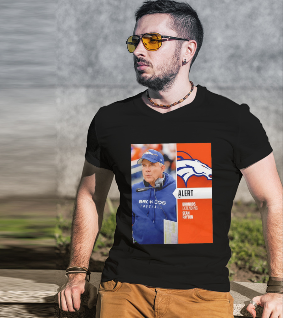Broncos Extending Coach Sean Payton Alert T-Shirt