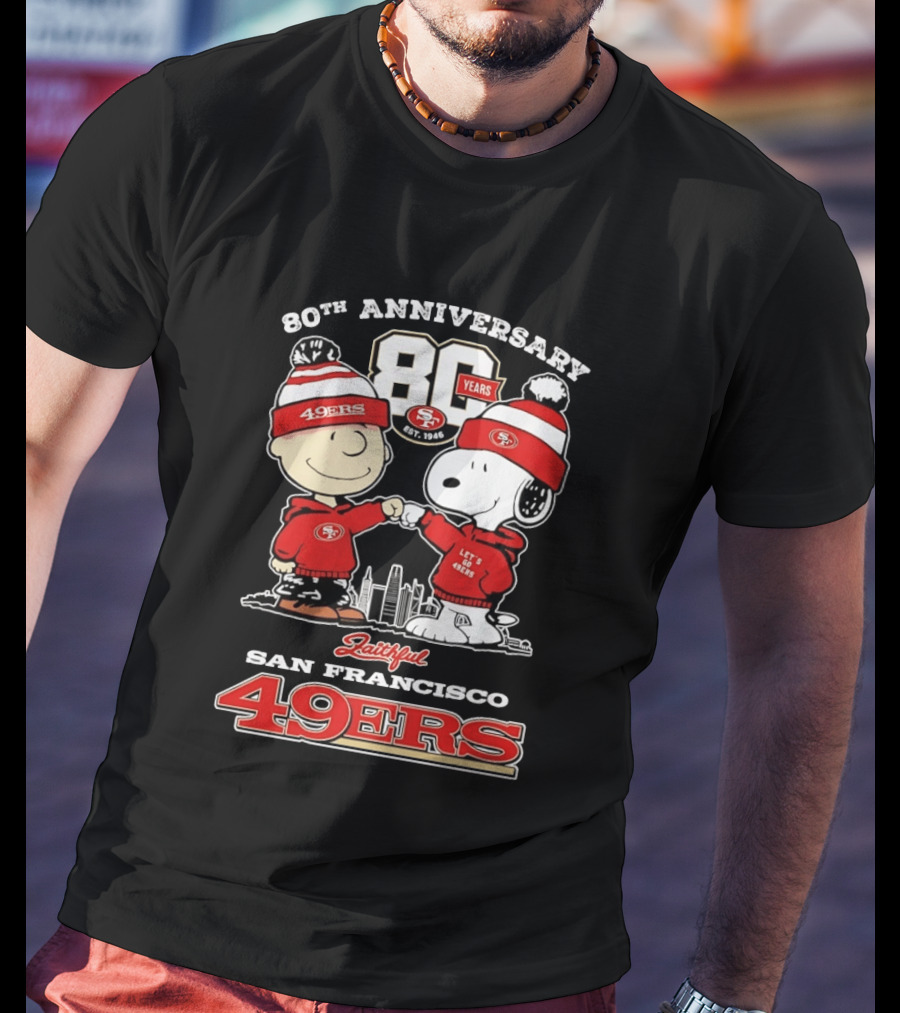 80th Anniversary 80 Years San Francisco 49ers Snoopy Let's Go 49ers Faithful T-Shirt