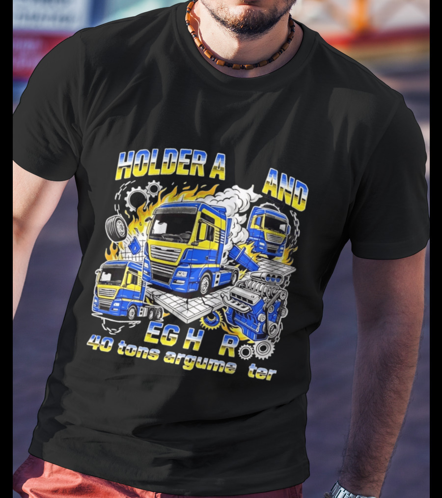 Holder Afstand Jeg Har 40 Tons Argumenter Med Lastbil Illustrationer T-Shirt