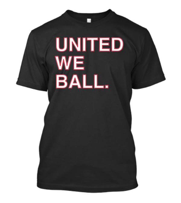 United We Ball Basketball Teamwork Sports Motivation T-Shirt