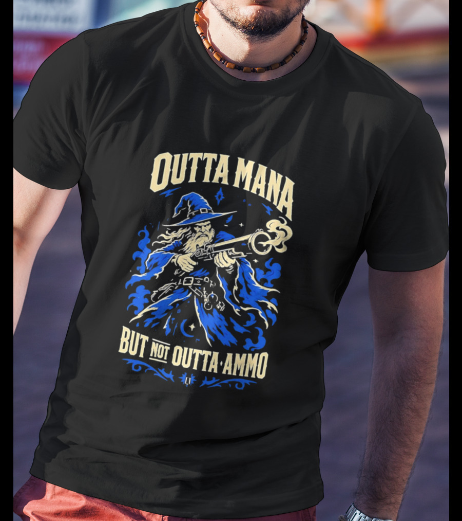 Outta Mana But Not Outta Ammo Wizard Fantasy Magical Gunslinger T-Shirt