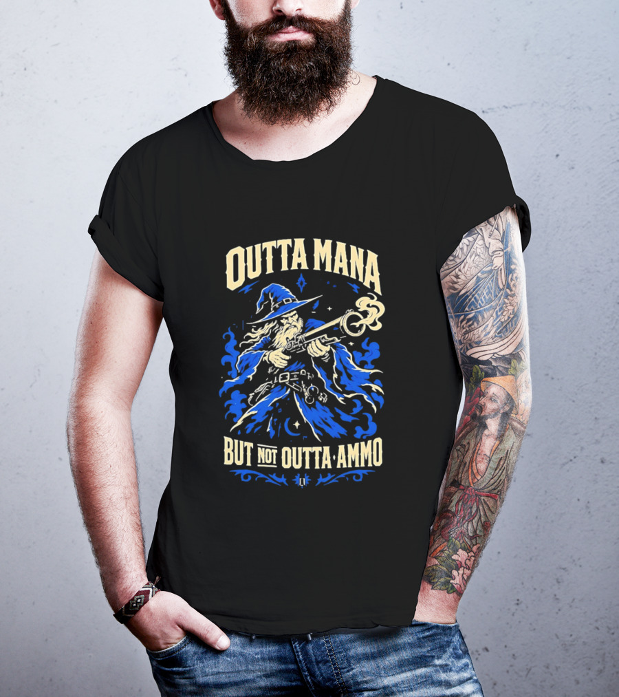 Outta Mana But Not Outta Ammo Wizard Fantasy Magical Gunslinger T-Shirt