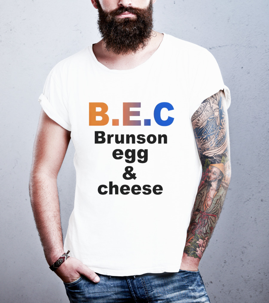B.E.C Brunson Egg And Cheese Jalen Brunson New York Knicks Basketball NBA T-Shirt