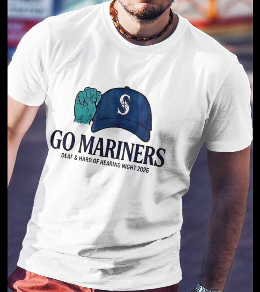 GO Mariners Deaf And Hard Of Hearing Night 2026 Fist Cap T-Shirt