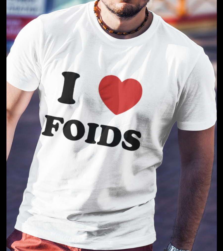 I Heart Foids T-Shirt