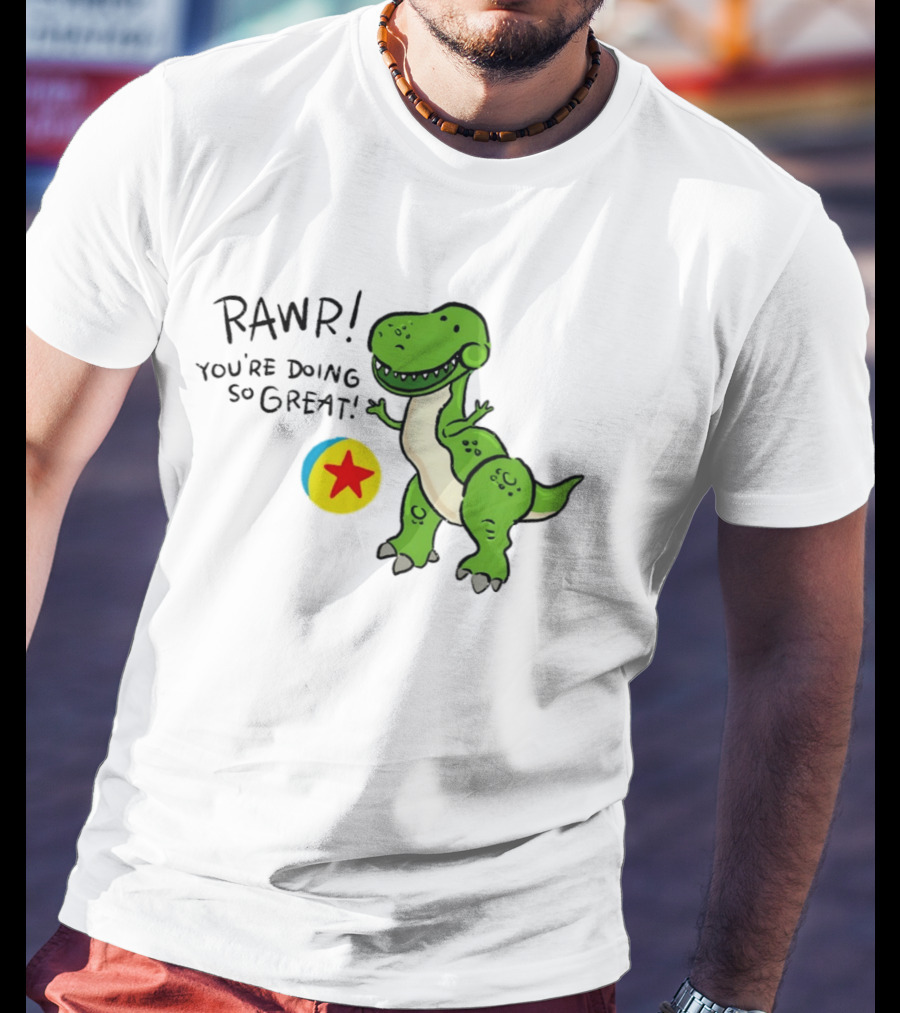 RAWR You're Doing So Great Rex Toy Story Pixar Ball T-Shirt