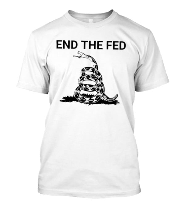 End The Fed Coiled Snake T-Shirt