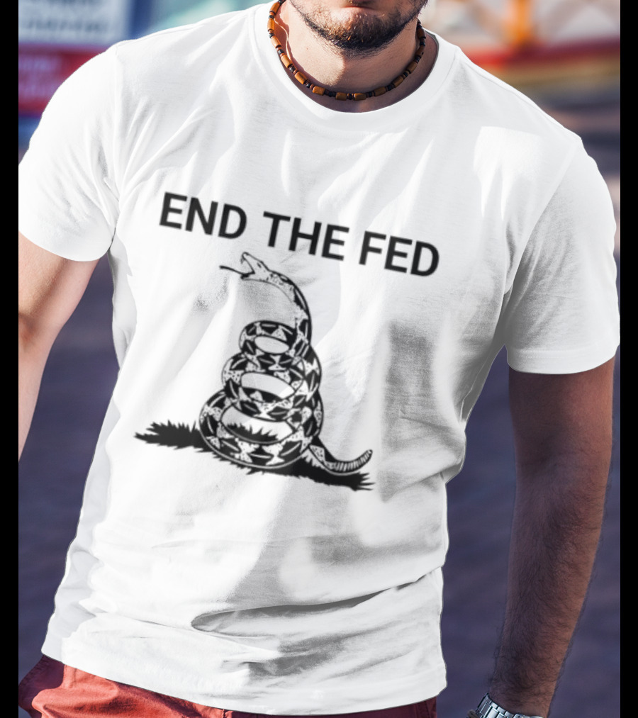 End The Fed Coiled Snake T-Shirt