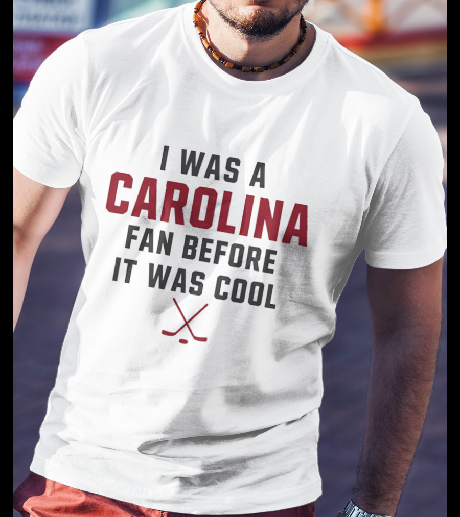 I Was A Carolina Fan Before It Was Cool Hockey Sticks T-Shirt
