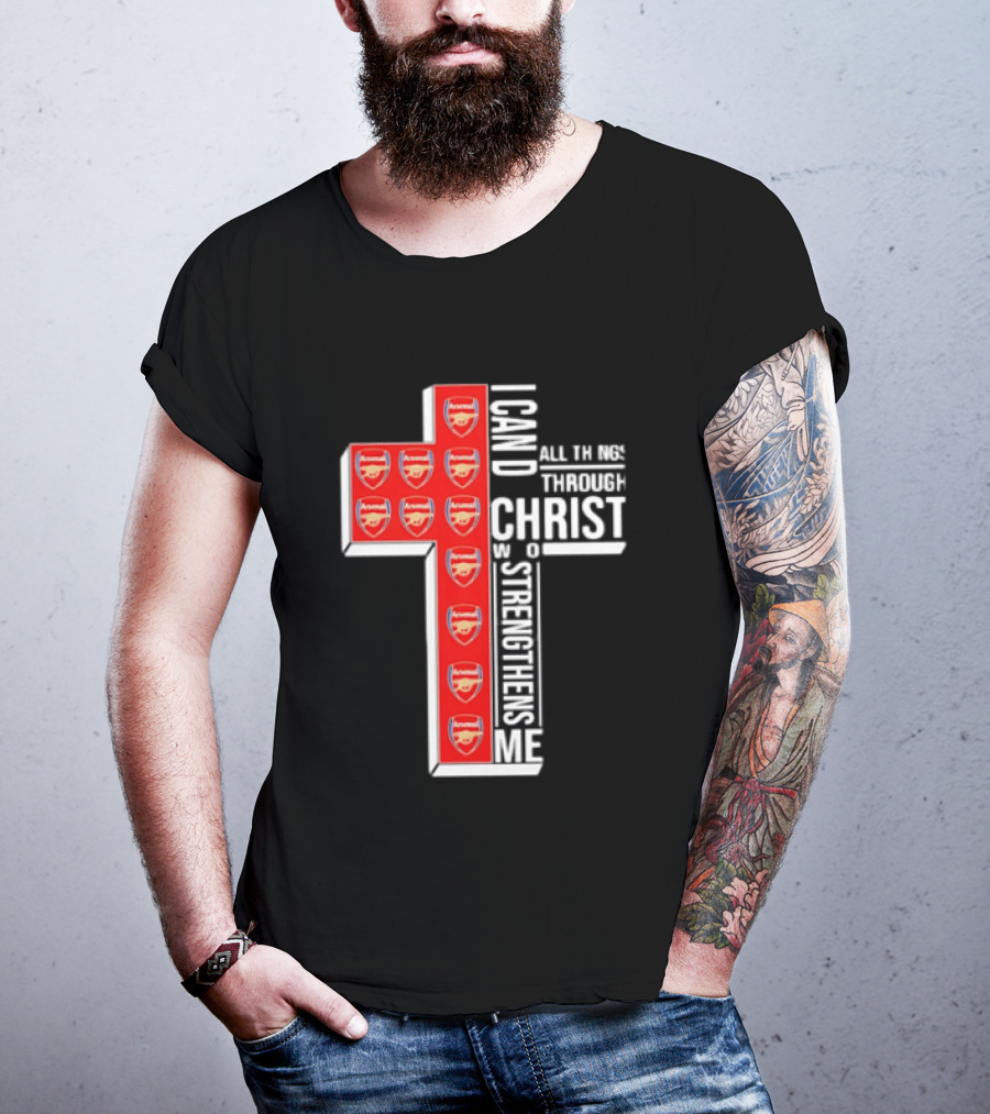 Arsenal I Can Do All Things Through Christ Who Strengthens Me Cross T-Shirt