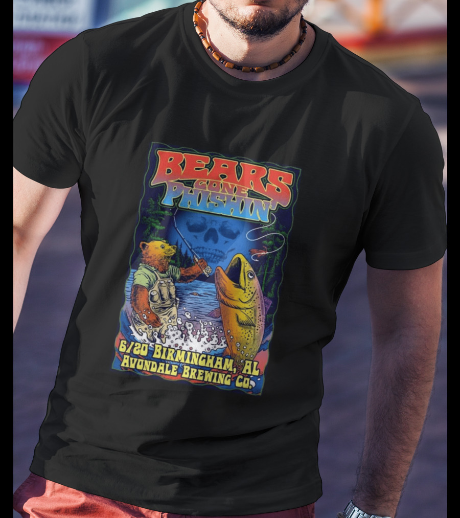 Bears Gone Phishin June 20 Birmingham AL Avondale Brewing Co T-Shirt