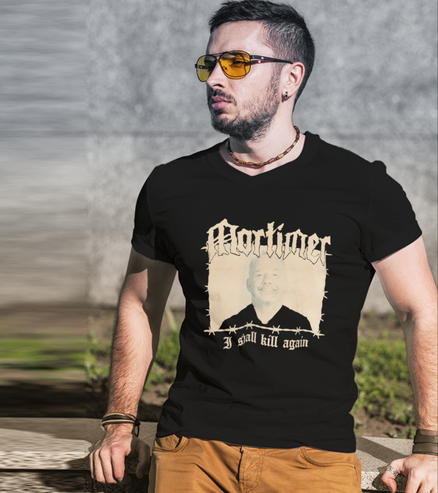 Mortimer I Shall Kill Again Bob Mortimer Death Metal Band T-Shirt