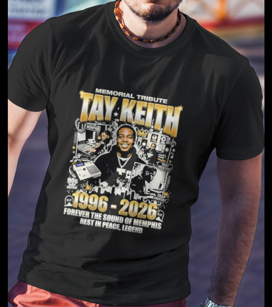Memorial Tribute Tay Keith 1996 2026 Forever The Sound Of Memphis Legend T-Shirt