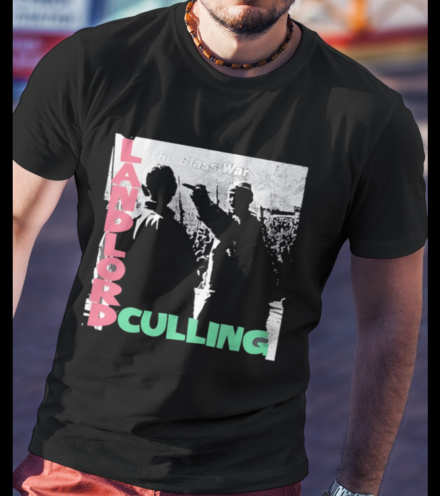 Landlord Culling The Class War T-Shirt