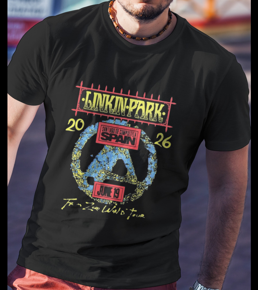Linkin Park From Zero World Tour 2026 Santiago De Compostela Spain June 19 T-Shirt